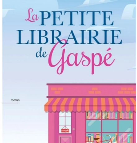 Nouveau roman : La petite librairie de Gaspé