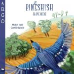 Pineshish : la pie bleue